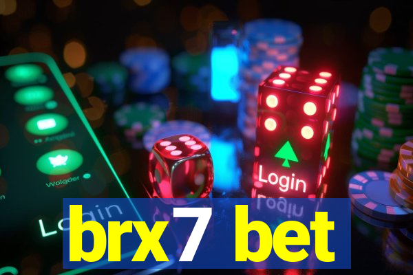 brx7 bet